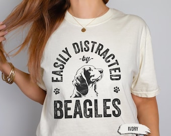 Comfort Colors® Easily Distracted by Beagles T-Shirt | Funny Dog Lover Shirt | Beagle Mom Gift | Cute Beagle Apparel | Dog Dad Tee