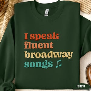Broadway Songs Sweatshirt, Musical Theatre Shirt, Funny Theatre Gift, Broadway Lover Crewneck, Stage Performer Sweatshirt, Actor Gift Hoodie
