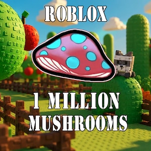 Può includere: Un grafico digitale che mostra un fungo rosso con macchie blu brillante, delineato in nero. Il testo ROBLOX appare in alto e 1 MILLION MUSHROOMS è scritto in basso. Lo sfondo mostra un paesaggio pixelato con alberi verdi, una piccola figura animale e una staccionata in legno.