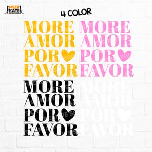 More Amor Por Favor Svg, Valentine&#39;s day Svg, Vday Shirt Png, Spanish Love Quote Tee, Cute Love-Themed Svg, Valentine Heart Sweatshirt Svg