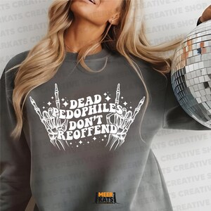 Dead Pedophiles Don't Reoffend Svg Png, Pedo Hangout Svg, Motivational Svg, Adult Humor, Sarcastic Svg, Women T-Shirt Svg, Adult Shirt Svg image 3