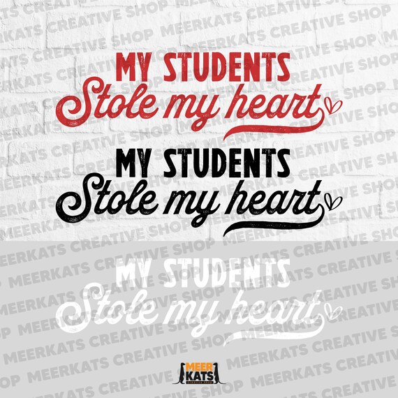 My Students Stole My Heart Svg Png, Teacher Shirt Svg, Teacher's Day Gift, Teacher Appreciation Svg, Gift For Teacher, Teacher's Day Shirt