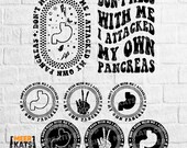 Don't Mess With Me I Attacked My Own Pancreas Svg, Diabetic Life Svg, Dead Pancreas Club Png, Pancreas Awareness Svg, Type 1 Diabetes Svg