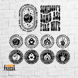 Somebody's Bomb Ass Fire Wife Svg, Sarcasm Svg, Funny Firefighter, Snarky Svg, Popular Svg, Funny Wife Svg, Big Booty, Love My Firefighter