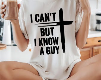 I Can’t But I Know a Guy SVG, Christian Cross Shirt Design, Funny Faith Quote PNG, Religious Minimal Clipart, Digital Download