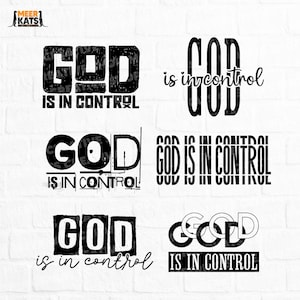 God Is In Control Svg Png, Christian Svg, Faith Shirt Png, Christian Png, Religious Svg, Bible Verse, Jesus Png Svg, Christian Tshirt Svg