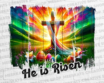 He Is Risen PNG: Christian Easter Sublimation Design (Digital Download)