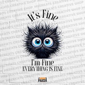 Funny Stress Creature PNG: It&#39;s Fine Design (Digital Download)
