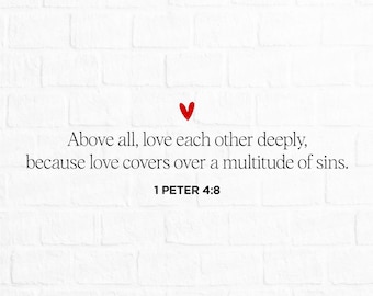 Above All Else Love Each Other Deeply Svg, Love Deeply Svg, Valentines Day Svg, Lover Png,  Christian Wedding Svg, Modern Christian Shirt