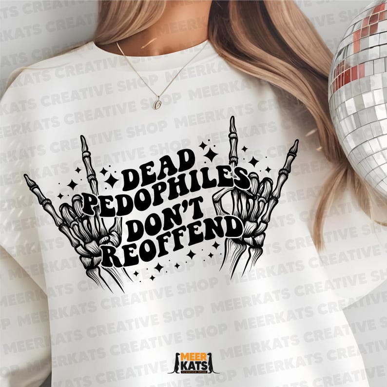 Dead Pedophiles Don't Reoffend Svg Png, Pedo Hangout Svg, Motivational Svg, Adult Humor, Sarcastic Svg, Women T-Shirt Svg, Adult Shirt Svg image 2