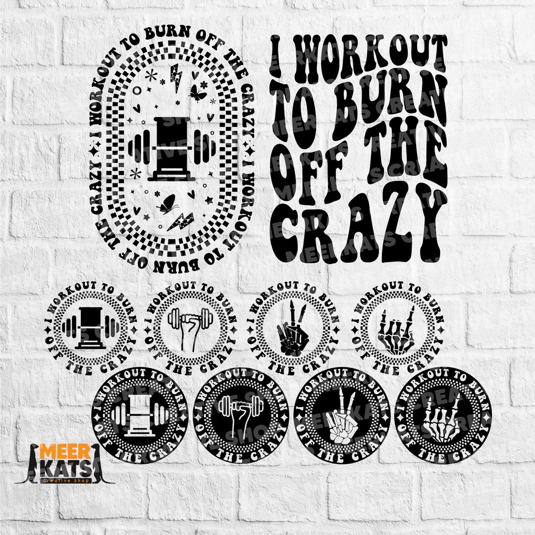I Workout to Burn off the Crazy Svg, Personal Trainer Svg, Popular Svg ...