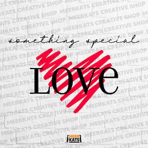 May include: White brick wall background with a red heart shape drawn with diagonal lines. The word "Love" is written in black letters in front of the heart. The text "something special" is written in black cursive above the heart.