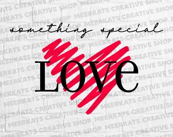 Love SVG, Something Special Heart PNG, Romantic Typography Digital Design, Valentine’s Day Clipart