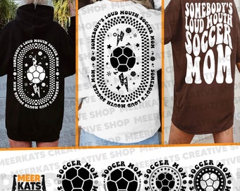 Somebody's Loud Mouth Soccer Mom Svg, Soccer Mom Png, Soccer Fan Svg, Soccer Svg, Soccer Mom Svg, Soccer Sublimation, Trendy Soccer Svg