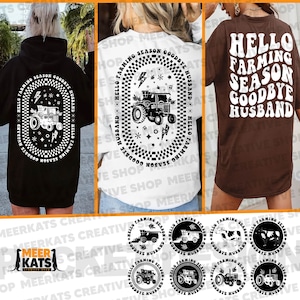 Hello Farming Season Goodbye Husband SVG PNG PDF - Farm Life Design