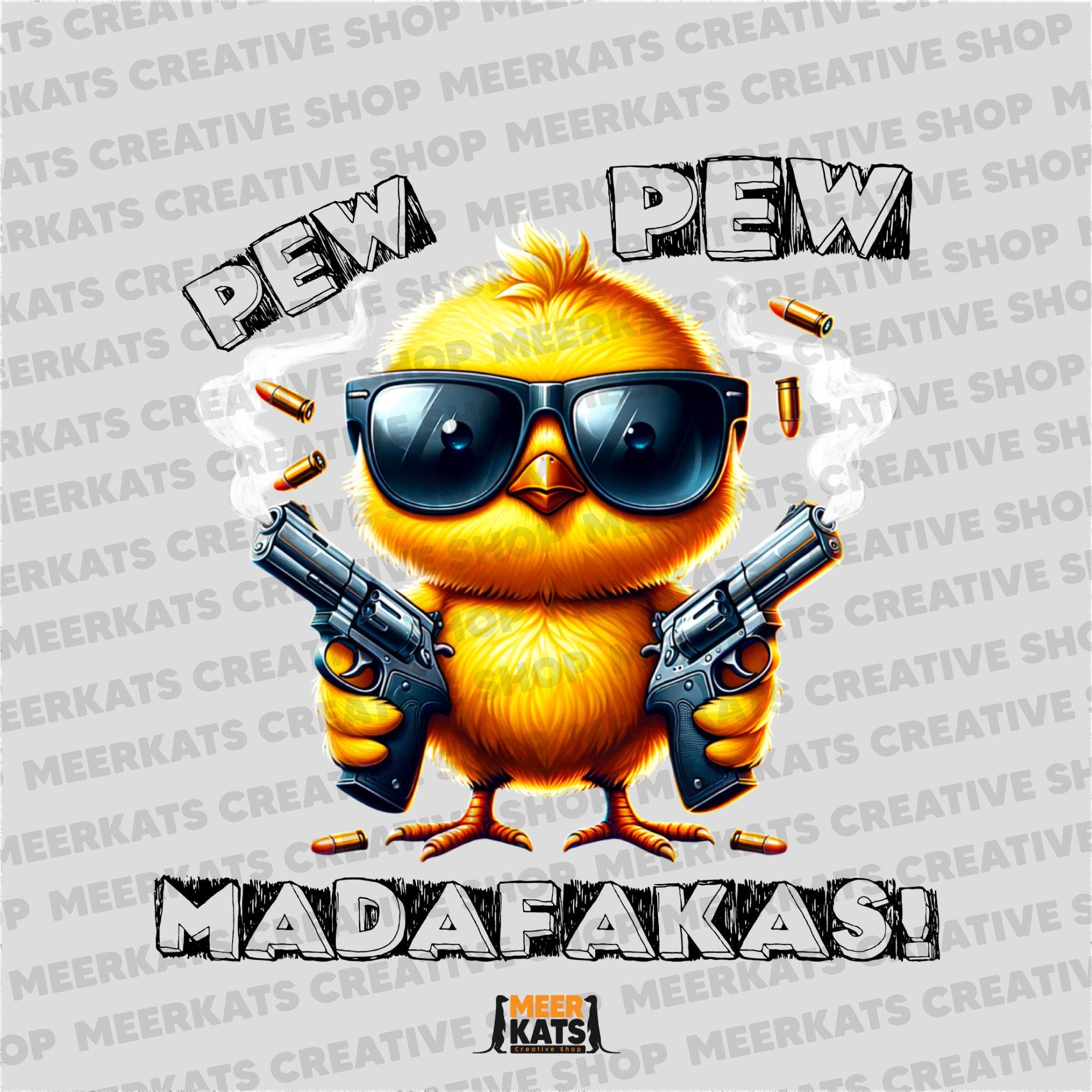 Gangster Küken PNG, lustige Pew Pew Madafakas Digital Art, cooles Huhn T-Shirt Design, Sublimation Clipart