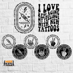I Love Replacing My Feelings With New Tattoos Svg, Adult Humor Svg, Funny Quotes Svg, Tshirt Design Svg, Motivational Tattoos Svg