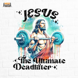 Jesus Deadlifter PNG: クリスチャンジム昇華デザイン (デジタルダウンロード)