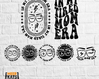 En mi era de mamá cansada Svg, mamá cansada Png, mamá divertida Svg, citas de mamá Svg, vida de mamá Svg, era de mamá cansada Svg, camiseta de mamá Svg, mamá de moda Svg
