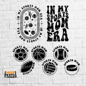 In My Sports Mom Era Svg, Sports Mom Png, Sports Mom Svg, Football Mom Svg, Basketball Mom Svg, Baseball Mom Svg, Cheer Mom Svg, Trendy Mom