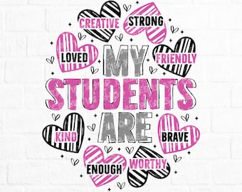 My Students Are Valentine Png, Heart Candy Png, Teacher Valentines Day Png, Positive Affirmations Png,  Gift For Teachers, Teacher Shirt Png