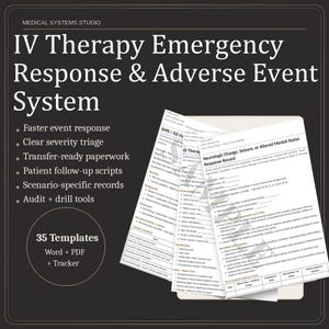 May include: A dark background highlights a stack of medical forms labeled "IV Therapy Emergency Response & Adverse Event System." The forms include templates for faster event response, clear severity triage, and patient follow-up scripts. The image also includes the text "35 Templates Word + PDF + Tracker."