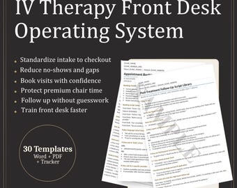 IV Therapy Front Desk Operating System | Clinic SOP Playbook, Intake, Scripts (Word/Pdf/Tracker)