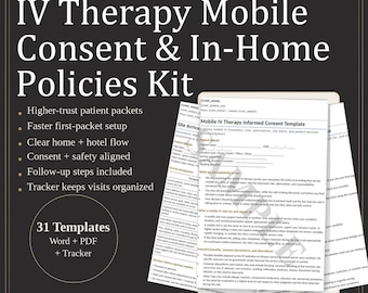 IV Therapy Mobile Consent & In-Home Policies Kit | Safety Checklist, Responsibilities, Scripts (Word/PDF/Tracker)