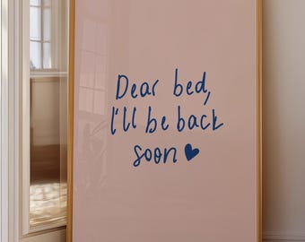 Dear Bed I'll Be Back Soon – Printable Wall Art | Minimal Blue Typography Decor Digital Download