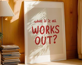 Póster decorativo con cita motivacional imprimible y la frase "¿Y si todo sale bien?"