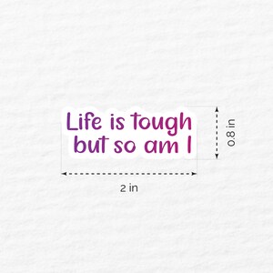 Life is Tough Sticker / Vinyl Sticker / Waterproof Sticker / Matte ...