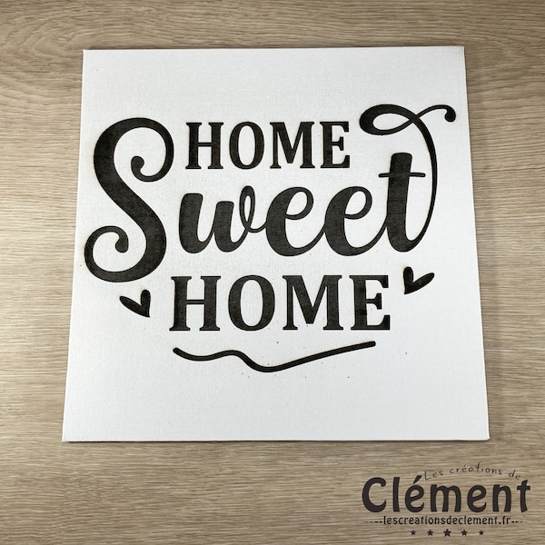 Toile à peindre 25x25cm sur support carton avec gravure laser Home Sweet Home.