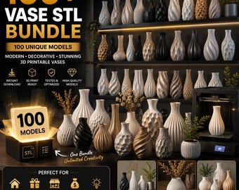 100+ Vase STL Bundle | Modern Decorative 3D Printable Vases | Home Decor STL Files | Instant Download | Vase Models