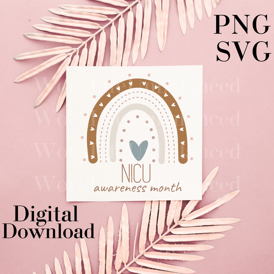 NICU Awareness Month SVG PNG Etsy