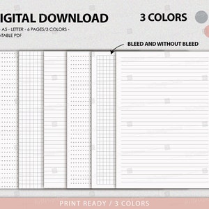 May include: Printable digital download of six pages of lined, grid, and dot paper in three colors: gray, black, and pink. The pages are formatted for A4, A5, and Letter sizes. The text "DIGITAL DOWNLOAD" and "3 COLORS" is at the top of the image. The text "BLEED AND WITHOUT BLEED" is in the middle of the image. The text "PRINT READY / 3 COLORS" is at the bottom of the image.