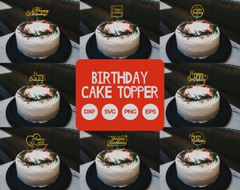 Happy Birthday Cake Topper SVG: Laser Cut File, Party Props, Custom Birthday Cake Toppers (Digital Download)