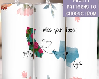 Personalized Long Distance Tumbler, I Miss Your Face Cup, State to