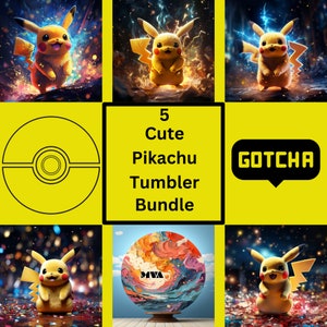 May include: A yellow image with the text "5 Cute Pikachu Tumbler Bundle" and several images of Pikachu. One image shows a Poke Ball design. Another image has the word "GOTCHA" in a speech bubble.