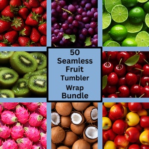 May include: A collection of seamless fruit tumbler wrap designs. The image features strawberries, grapes, limes, kiwi, cherries, dragon fruit, coconuts, and apples. The text in the center reads "50 Seamless Fruit Tumbler Wrap Bundle."