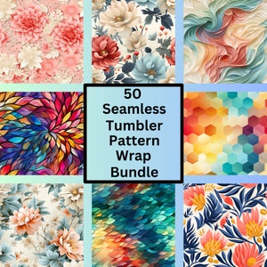 May include: A collection of nine vibrant seamless patterns, including floral, abstract, and geometric designs. The image features a variety of colors and textures, with the text "50 Seamless Tumbler Pattern Wrap Bundle" in the center.