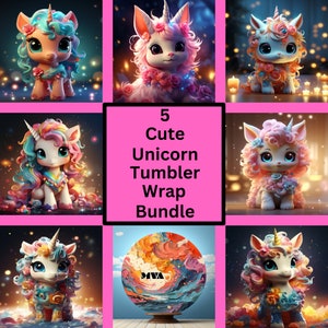 May include: A bundle of five cute unicorn tumbler wraps. The unicorns have colorful manes and floral accents. The image includes a pink background and the text "5 Cute Unicorn Tumbler Wrap Bundle."