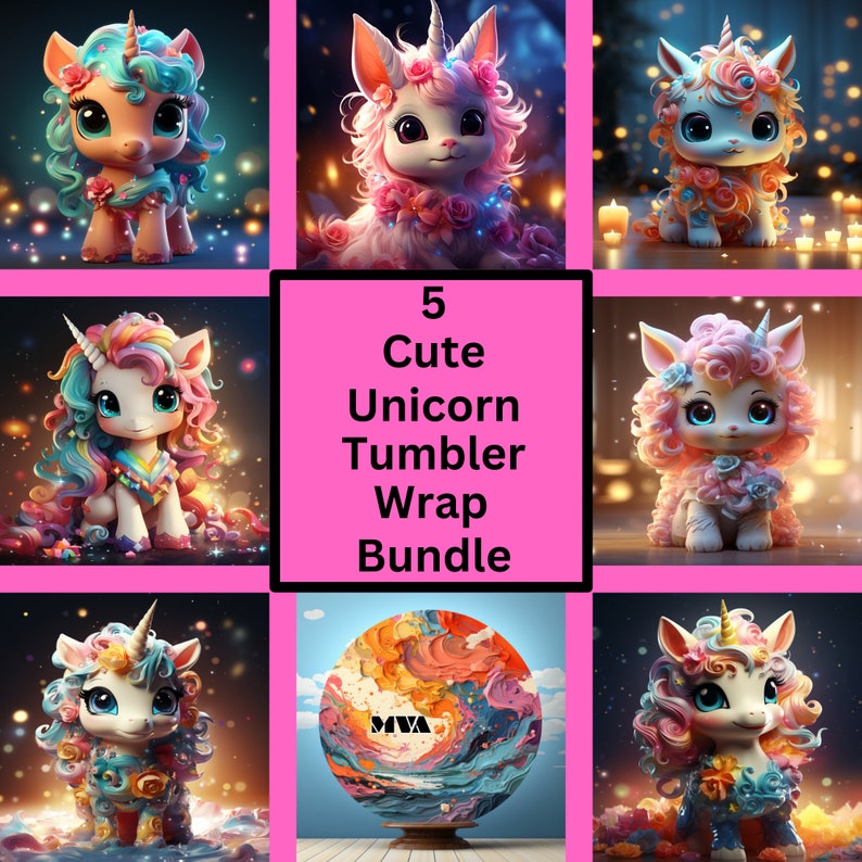 May include: A bundle of five cute unicorn tumbler wraps. The unicorns have colorful manes and floral accents. The image includes a pink background and the text "5 Cute Unicorn Tumbler Wrap Bundle."