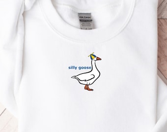 Embroidered Silly Goose Unisex Sweatshirt, Silly Goose Sweatshirt, Goose Sweatshirt, Unique Goose Shirt, Silly Goose Sweater