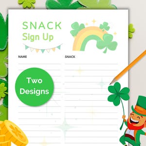 May include: Printable St. Patrick's Day snack sign up sheet with a rainbow and shamrocks. The text says "Snack Sign Up" and "Two Designs".