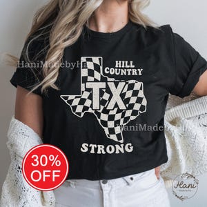 テキサス・ストロング・フラッド・シャツ、コンフォートカラーズ・プレイ・フォー・テキサスTシャツ、ヒルカントリー・ストロングTシャツ、洪水被害救済支援、テキサス人への感動的な贈り物