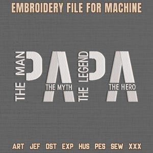 Papa The Man The Myth The Legend Embroidered File, Dadlife Embroidered Machine, Father&#39;s day Design, Dad Quote Emb, Dad Shirt Design