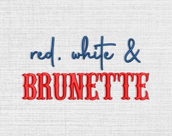 Red White And Brunette Embroidered File, 4th of july Brunette Embroidered Machine,Funny 4th of July Hat, Patriotic Day, Independence day