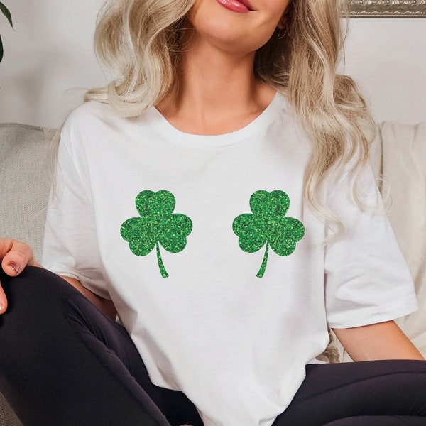 Clover Tits, GLITTER Clovers, Shamrock Women Tshirts,St. Pattys Day Shirts, Shramrock Shirt, Green Glitter Shamrock, St Patricks Day Shirts