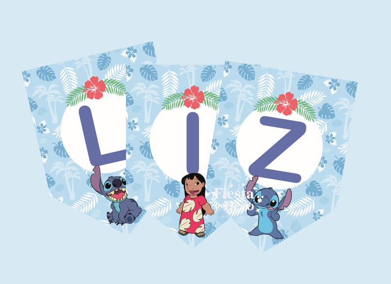 May include: A banner set spelling "LIZ" with a light blue tropical design. Each pennant features a letter in a white circle, with Stitch and Lilo characters. Red hibiscus flowers and palm trees decorate the top.
