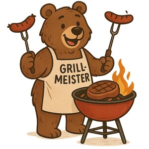 May include: A cartoon illustration of a brown bear wearing a white apron that says "GRILL-MEISTER". The bear is holding two sausages on forks and grilling a steak on a red barbecue grill.